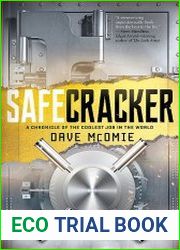 Safecracker A Chronicle of the Coolest Job in the World