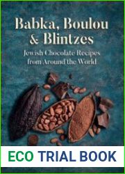 Babka, Boulou, & Blintzes Jewish Chocolate Recipes from around the World