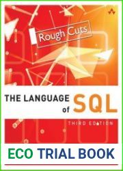The Language of SQL, 3rd Edition (Rough Cuts)