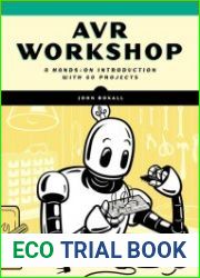 AVR Workshop A Hands-On Introduction with over 60 Projects