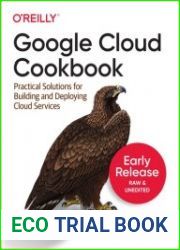 Google Cloud Cookbook (Early Release)