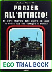 Panzer All| Attacco La Storia Illustrata della Guerra dei Carri in Russia Sino alla Battaglia di Berlino