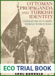 Ottoman Propaganda and Turkish Identity Literature in Turkey During World War I
