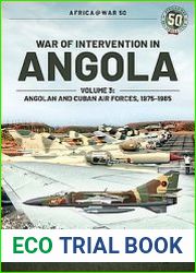 War of Intervention in Angola Volume 3 Angolan and Cuban Air Forces 1975-1985 (Africa@War Series №50)