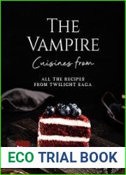 Cuisines from The Vampire All the Recipes from Twilight Saga