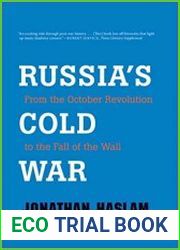 Russia|s Cold War From the October Revolution to the Fall of the Wall