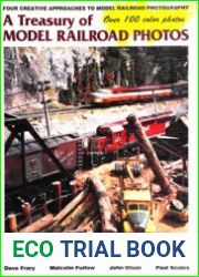A Treasury of Model Railroad Photos Four Creative Approaches to Model Railroad Photography