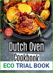 Dutch Oven Cookbook Amazingly Delicious Recipes Made with Dutch Oven