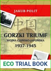 Gorzki triumf. Wojna chinsko-japonska 1937-1945