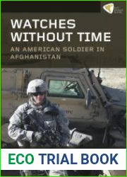 Watches Without Time An American Soldier in Afghanistan