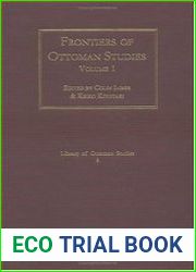 Frontiers of Ottoman Studies State, Province, and the West, Volume I