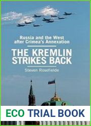 The Kremlin Strikes Back Russia and the West After Crimea|s Annexation