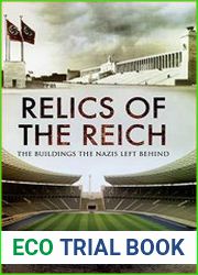 Relics of the Reich The Buildings the Nazis Left Behind