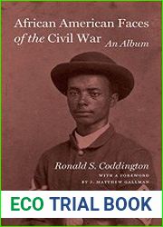African American Faces of the Civil War An Album
