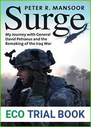 Surge My Journey with General David Petraeus and the Remaking of the Iraq War