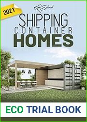 Shipping Container Homes A Step-By-Step Guide For Beginners To Cost-Effectively Building a Home Using Containers