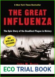 The Great Influenza The Story of the Deadliest Pandemic in History