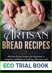 Artisan Bread Recipes Artisan bread recipes for beginner, a complete cookbook
