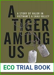 A Tiger among Us A Story of Valor in Vietnam|s A Shau Valley
