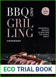 BBQ and Grilling Cookbook Wonderful Recipes to Win Over the Whole Family