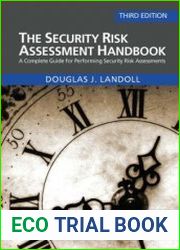 The Security Risk Assessment Handbook A Complete Guide for Performing Security Risk Assessments, 3rd Edition