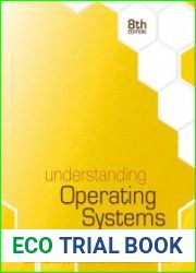 Understanding Operating Systems, Eighth Edition