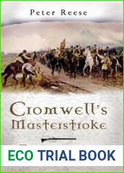 Cromwell|s Masterstroke Dunbar 1650