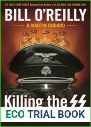 Killing the SS The Hunt for the Worst War Criminals in History