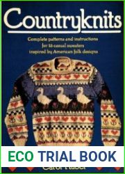 Countryknits Complete Patterns and Instructions for 23 Casual Sweaters Inspired by American Folk Designs
