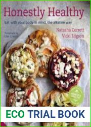 Honestly Healthy Eat with Your Body in Mind, the Alkaline Way