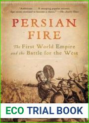 Persian Fire The First World Empire and the Battle for the West