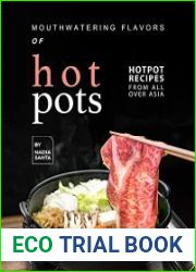 Mouthwatering Flavors of Hotpots Hotpot Recipes from All Over Asia