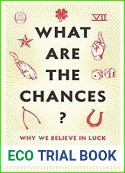 What Are the Chances? Why We Believe in Luck