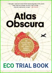 Atlas Obscura An Explorer|s Guide to the World|s Hidden Wonders