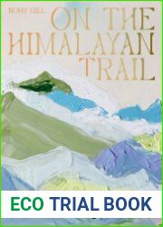 On the Himalayan Trail Recipes and Stories from Kashmir to Ladakh