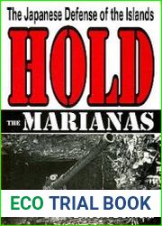 Hold the Marianas The Japanese Defense of the Mariana Islands