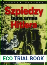 Szpiedzy Tajna Armia Hitlera (Sekrety Historii)