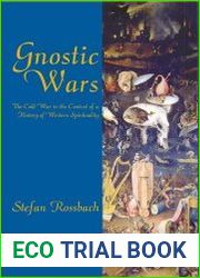 Gnostic Wars The Cold War in the Context of a History of Western Spirituality