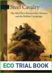 Steel Cavalry The 8th (New Brunswick) Hussars and the Italian Campaign