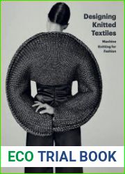 Designing Knitted Textiles Machine Knitting for Fashion