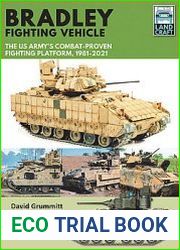 Bradley Fighting Vehicle The US Army’s Combat-Proven Fighting Platform 1981-2021 (LandCraft 9)