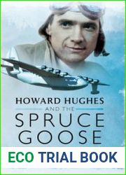Howard Hughes and the Spruce Goose The Story of the H-K1 Hercules
