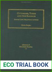 Ottomans, Turks and the Balkans Empire Lost, Relations Altered