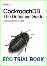CockroachDB The Definitive Guide Distributed Data at Scale