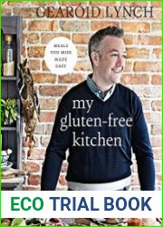 My Gluten-Free Kitchen Meals You Miss Made Easy