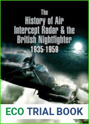 The History of Air Intercept Radar & the British Nightfighter 1935–1959