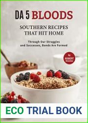 Da 5 Bloods – Southern Recipes That Hit Home Through Our Struggles and Successes, Bonds Are Formed