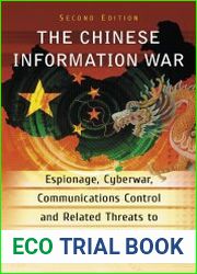 The Chinese Information War Espionage, Cyberwar, Communications Control and Related Threats