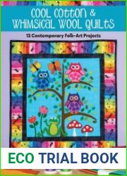 Cool Cotton & Whimsical Wool Quilts 12 Contemporary Folk-Art Projects