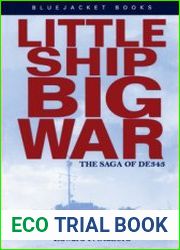 Little Ship, Big War The Saga of DE343